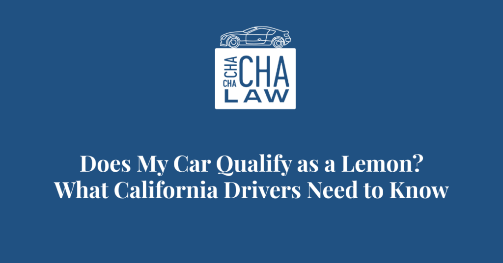Does My Car Qualify as a Lemon What California Drivers Need to Know
