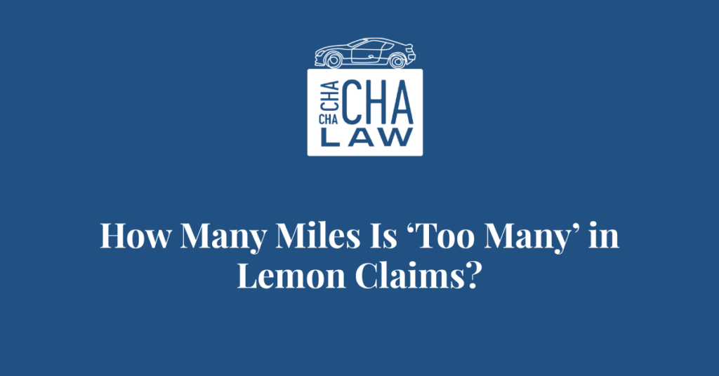 How Many Miles Is ‘Too Many’ in Lemon Claims? - Alex Cha