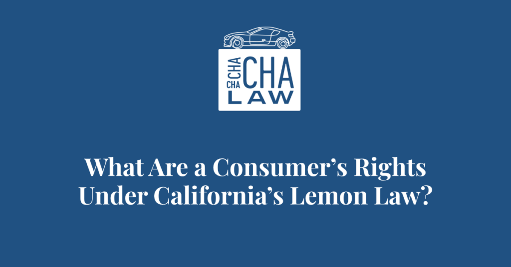 What Are a Consumer’s Rights Under California’s Lemon Law? - Alex Cha